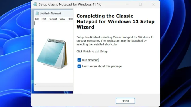 Windows 11→インストール→Classic Notepad for Windows→Finish