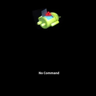 Androidスマートフォン→Fastboot Mode→No Command